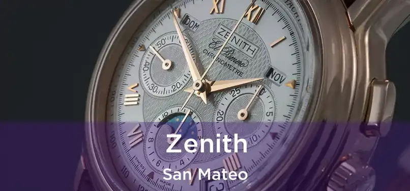 Zenith San Mateo